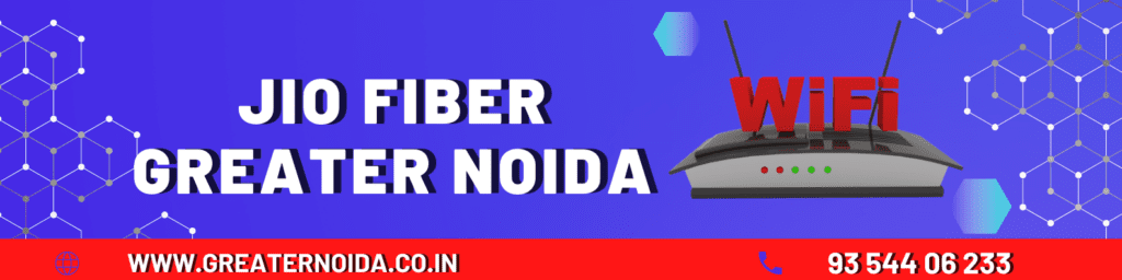 Jio Fiber Greater Noida Contact Number