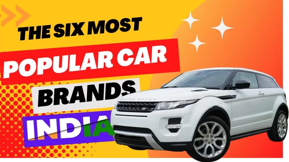 The Six Most Popular Car Brands In India